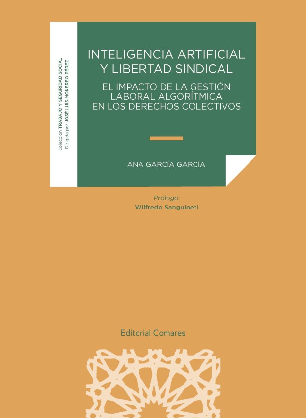 Inteligencia artificial y libertad sindical. El impacto de la gestión laboral algorítimica en los derechos colectivos