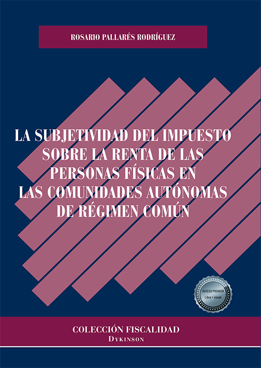 La subjetividad del Impuesto sobre la Renta de las Personas Físicas en las Comunidades Autónomas de Régimen Común 