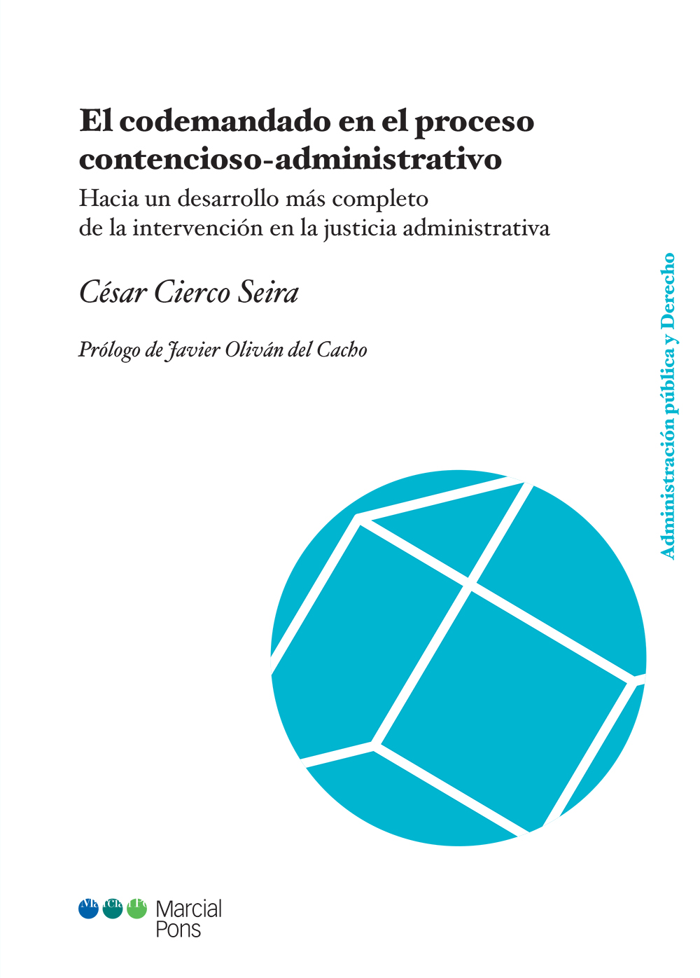 El codemandado en el proceso contencioso-administrativo - Hacia un desarrollo más completo de la intervención en la justicia administrativa
