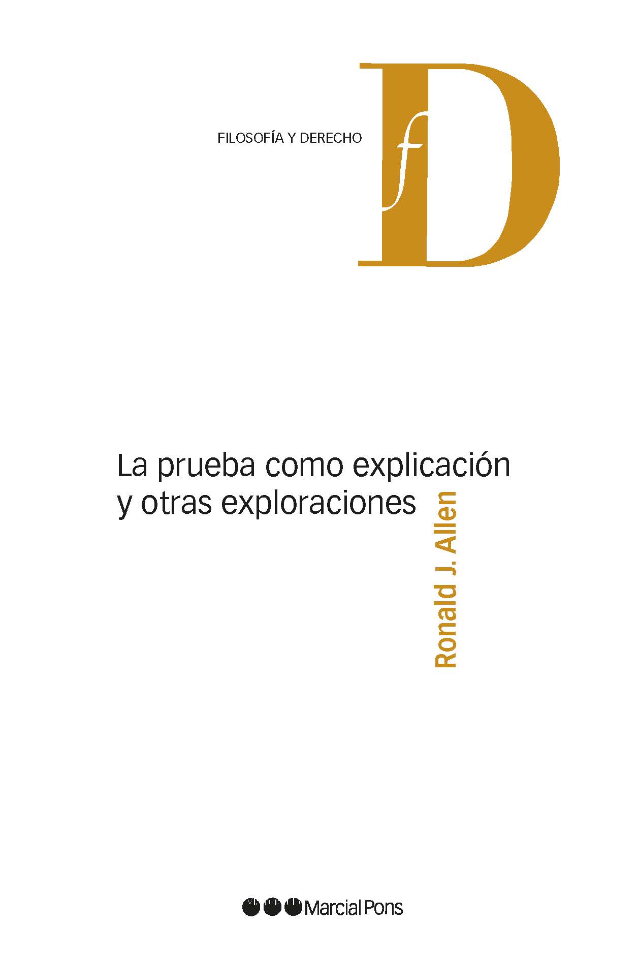 La prueba como explicación y otras exploraciones