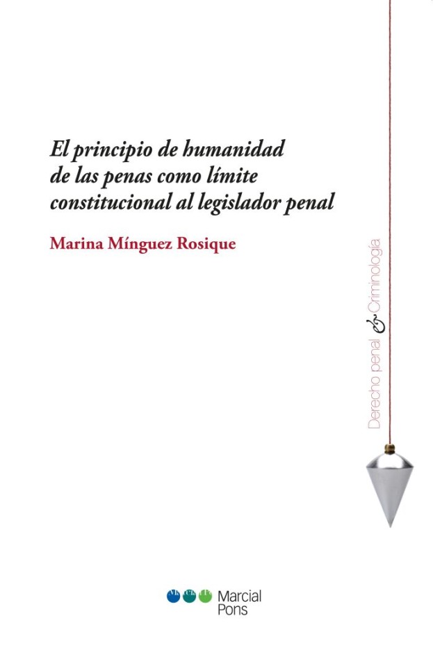 Principio de humanidad de las penas como límite constitucional al legislador penal