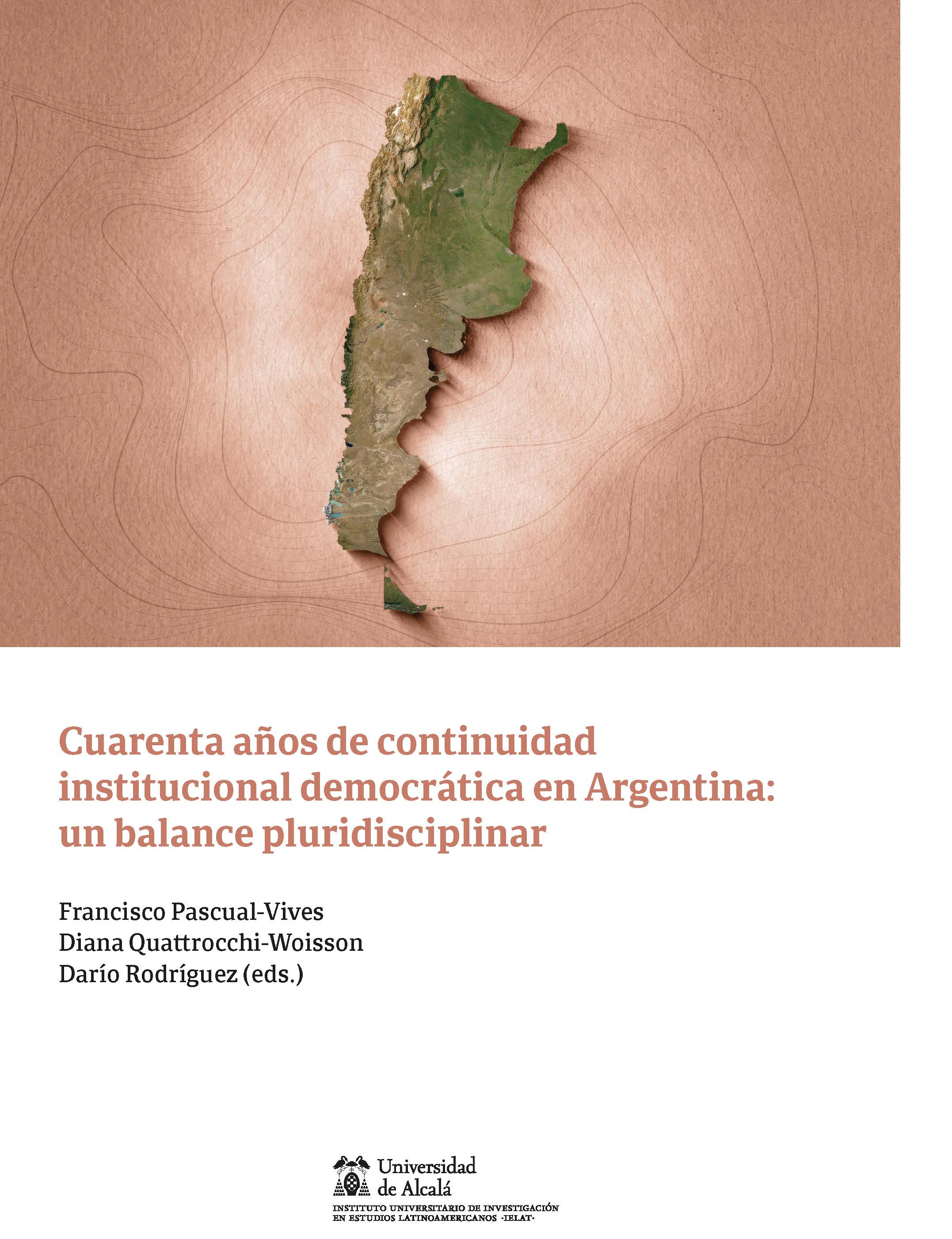 Cuarenta años de continuidad institucional democrática en Argentina: un balance pluridisciplinar