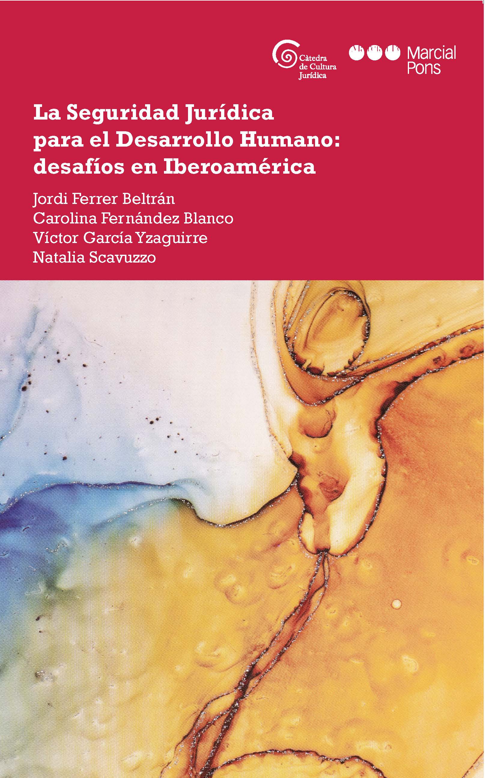 La Seguridad Jurídica para el Desarrollo Humano: desafíos en Iberoamérica