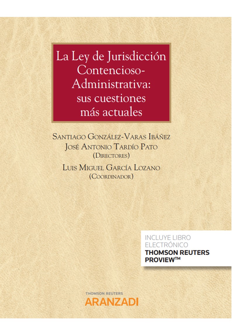La Ley de Jurisdicción Contencioso - Administrativa : sus cuestiones más actuales