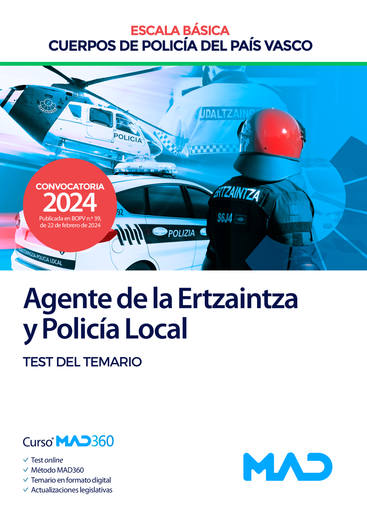 Agente de la Escala Básica de los Cuerpos de Policía del País Vasco (Ertzaintza y Policía Local)