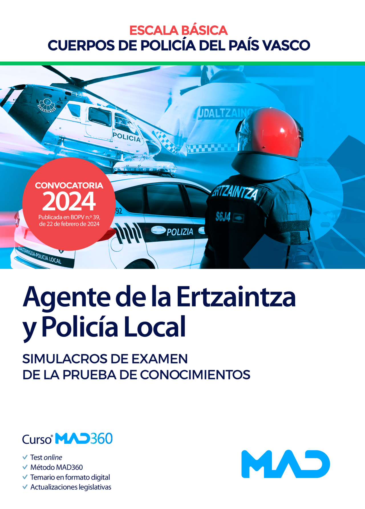 Agente de la Escala Básica de los Cuerpos de Policía del País Vasco (Ertzaintza y Policía Local)