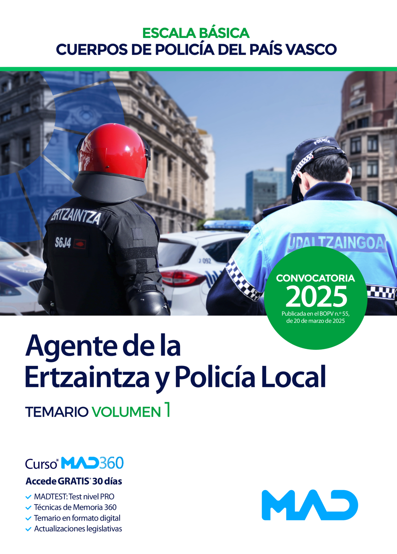 Agente de la Escala Básica de los Cuerpos de Policía del País Vasco (Ertzaintza y Policía Local)