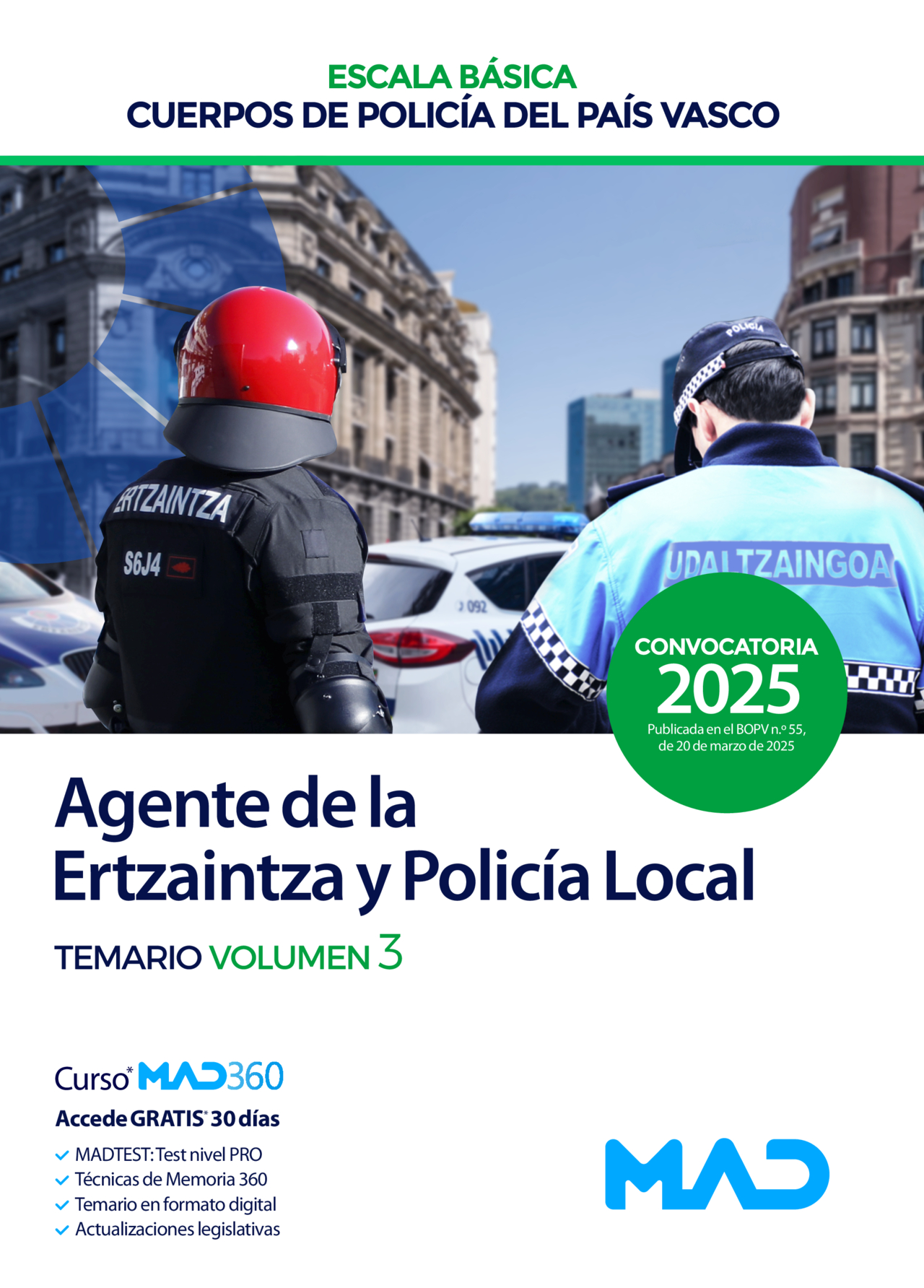 Agente de la Escala Básica de los Cuerpos de Policía del País Vasco (Ertzaintza y Policía Local)