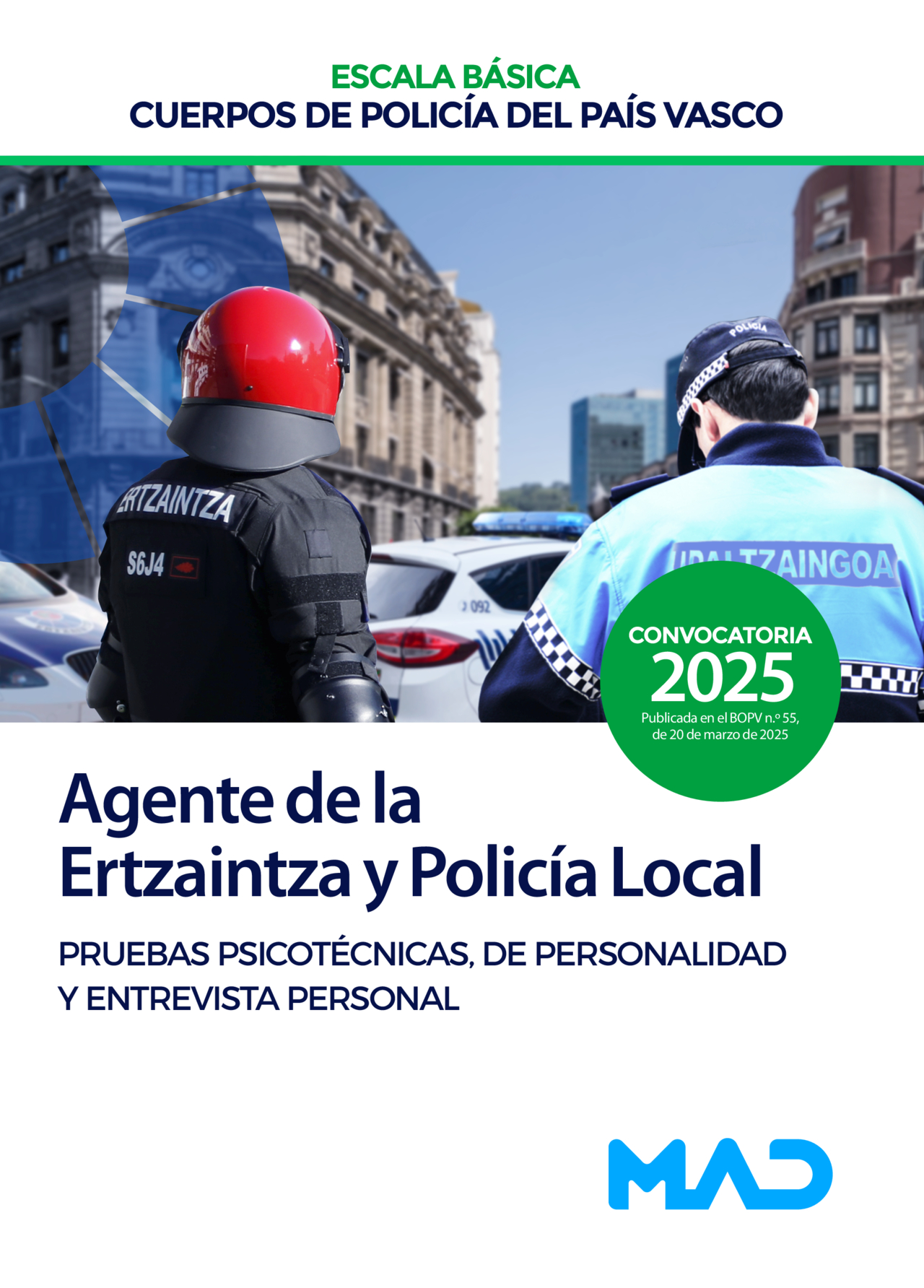 Agente de la Escala Básica de los Cuerpos de Policía del País Vasco (Ertzaintza y Policía Local)