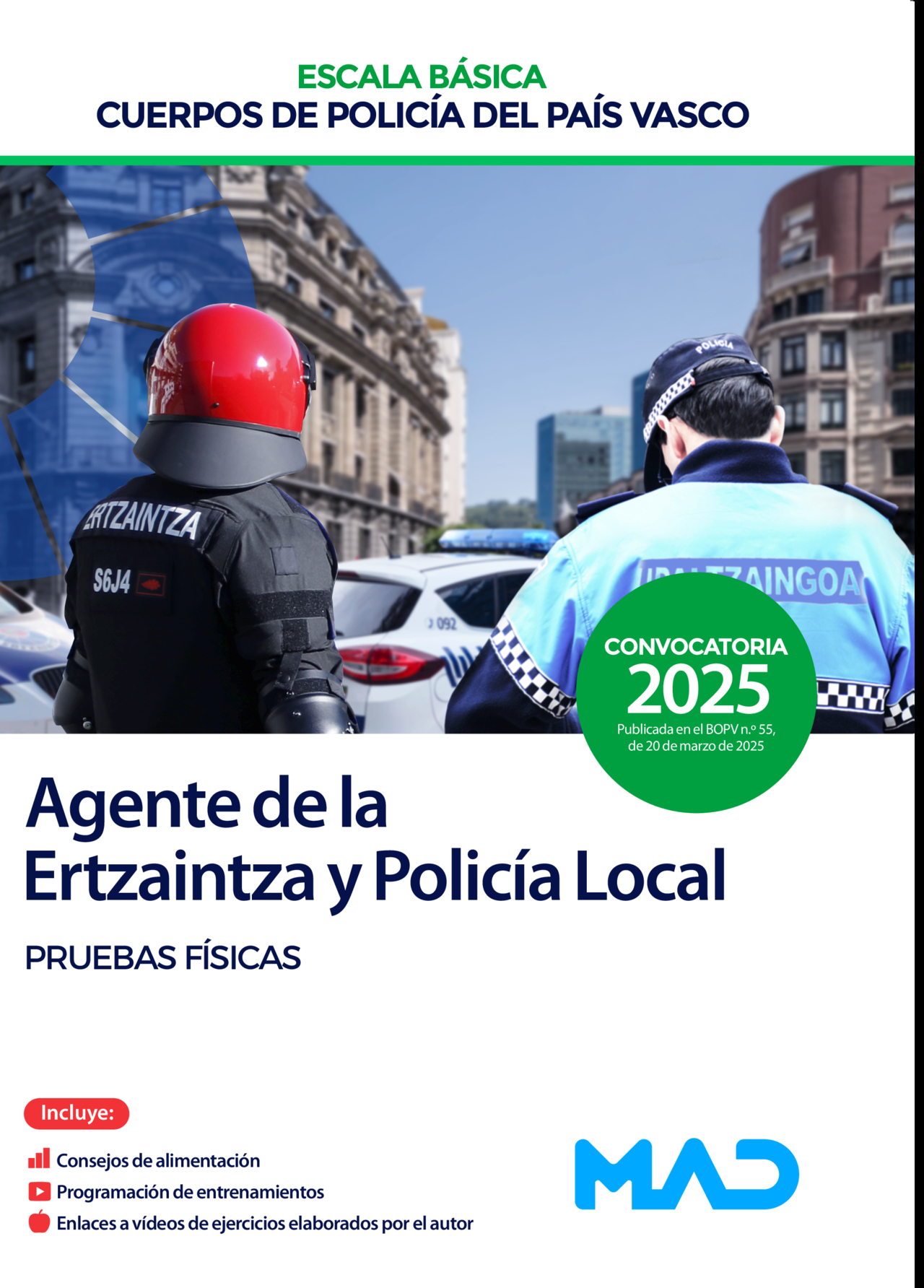 Agente de la Escala Básica de los Cuerpos de Policía del País Vasco (Ertzaintza y Policía Local)