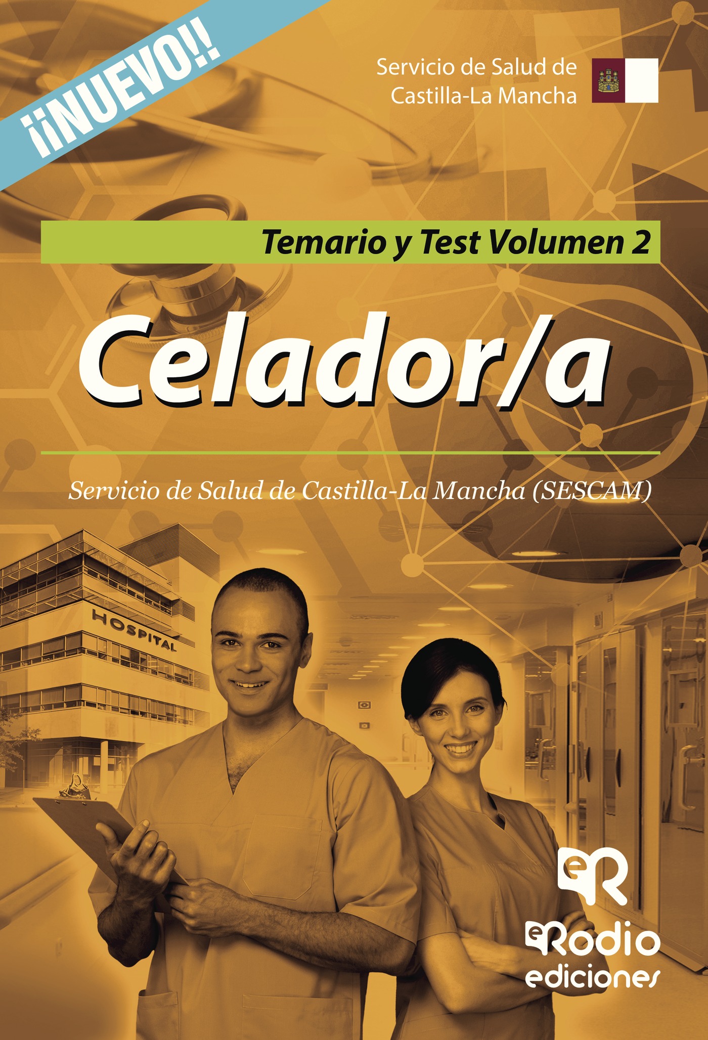 Celador a. Servicio de Salud de Castilla La Mancha (SESCAM). Temario y Test. Volumen 2