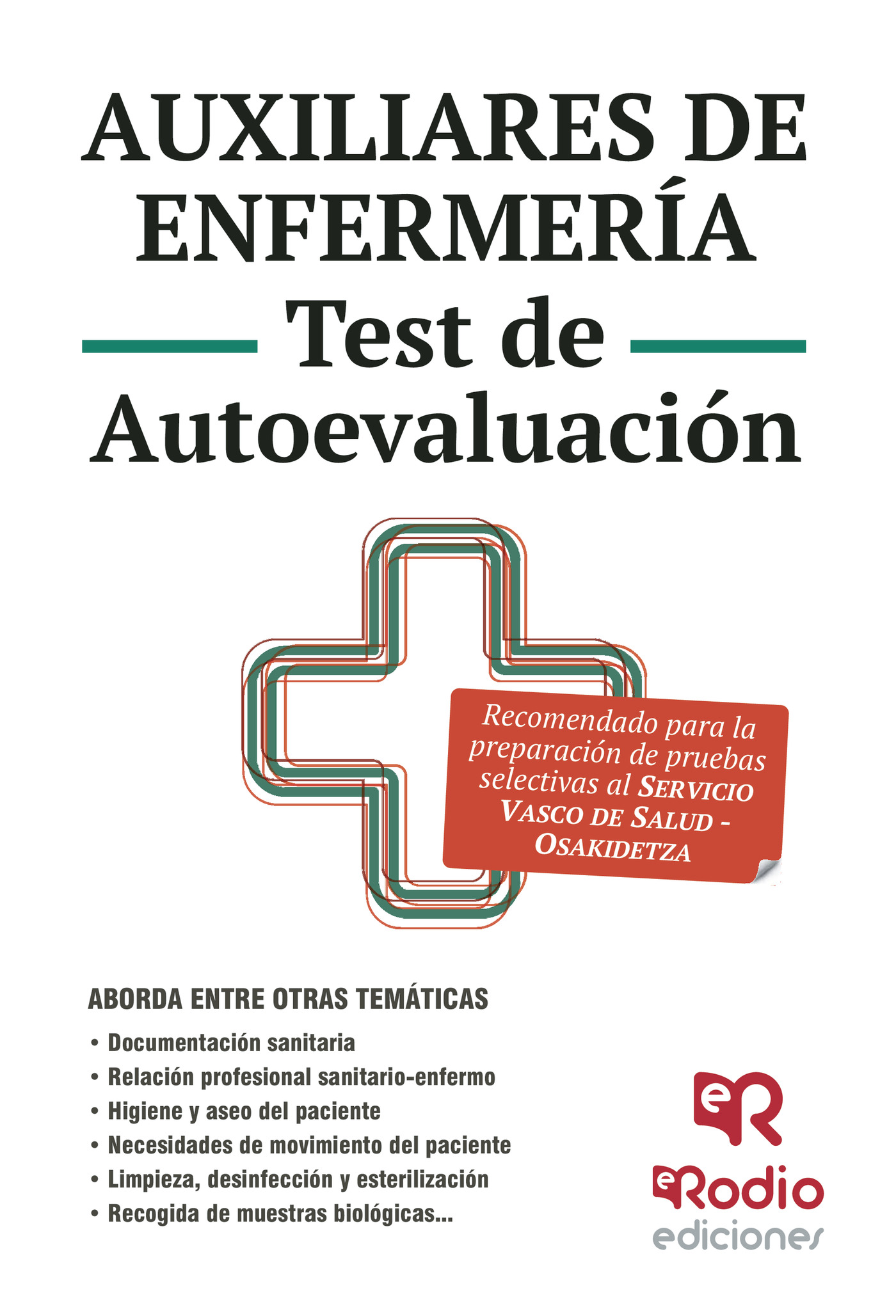 Auxiliares de Enfermería. Más de 2.500 preguntas tipo test. Osakidetza &#x02013; Servicio Vasco de Salud