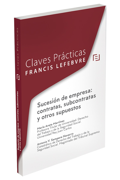 Claves Prácticas Sucesión de empresa : contratas, subcontratas y otros supuestos