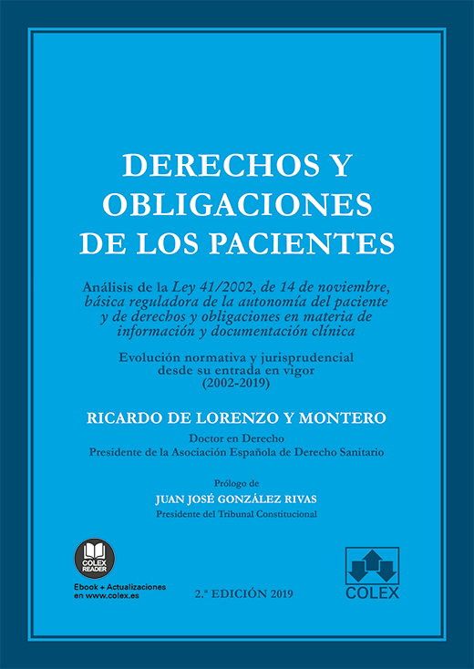 Derechos y obligaciones de los pacientes - Análisis de la ley 41/2002, de 14 de noviembre, básica reguladora de autonomía de los pacientes y de los derechos de información y documentación clínica