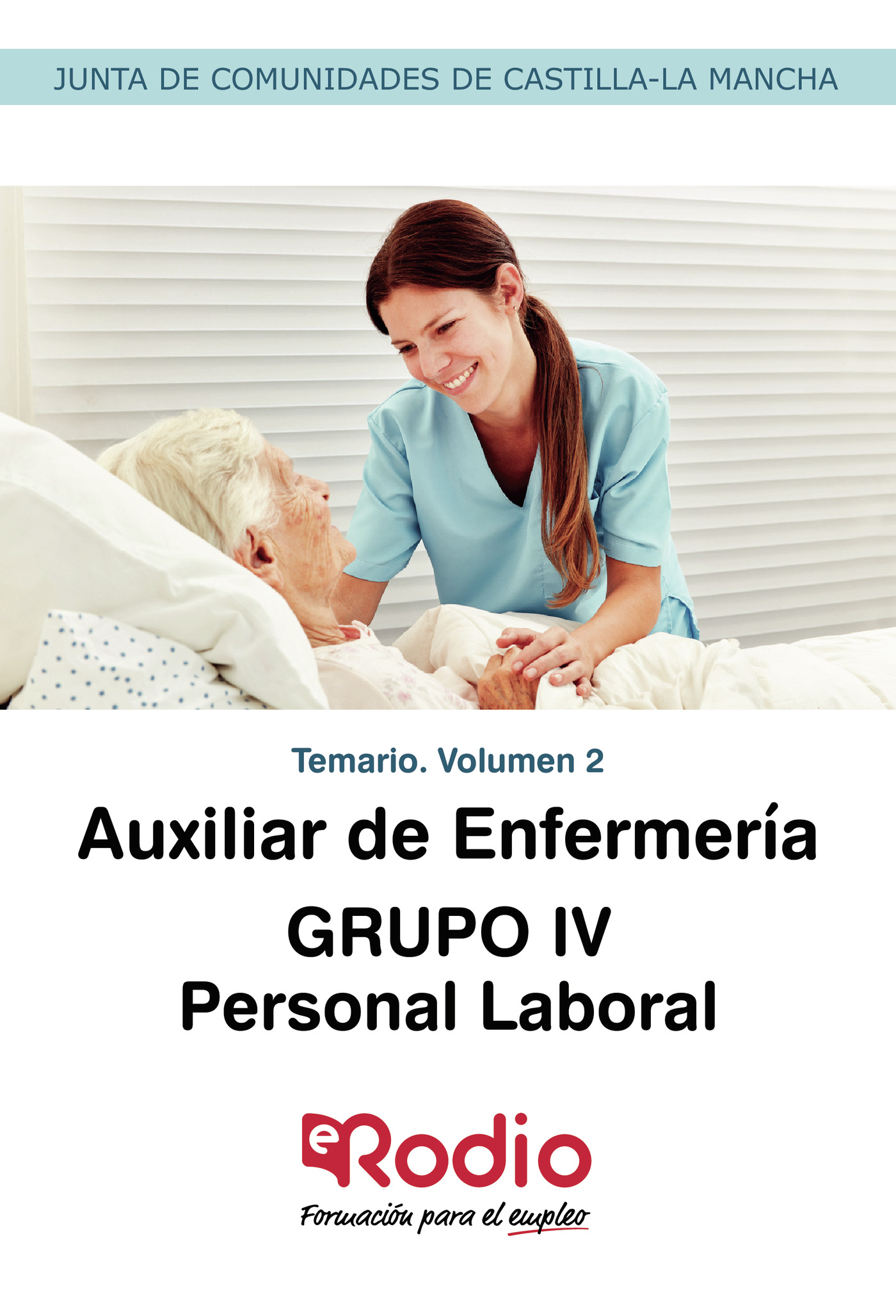 Auxiliar de Enfermería.  GRUPO IV. Personal Laboral. Temario. Volumen 2