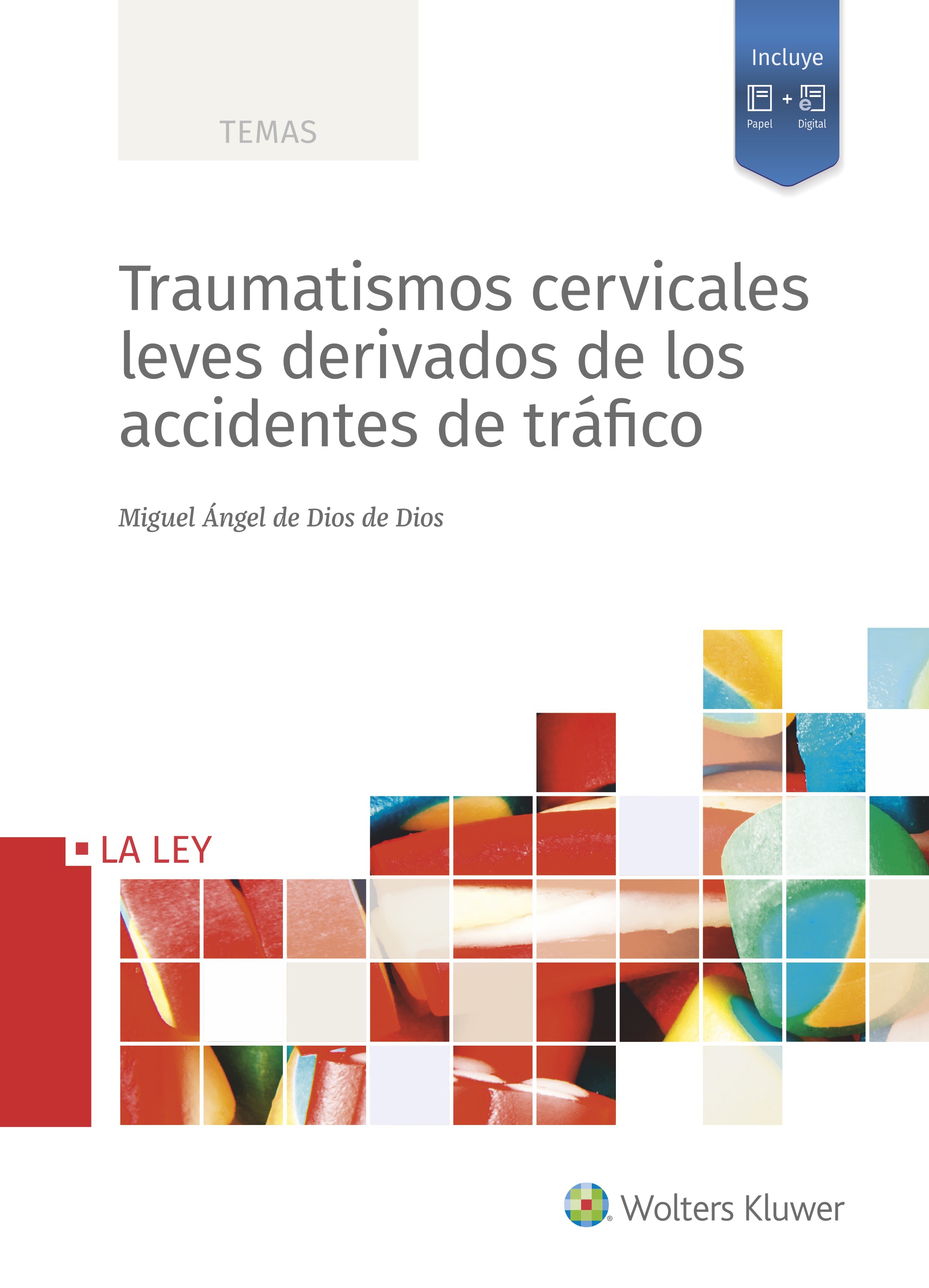 Traumatismos cervicales leves derivados de los accidentes de tráfico	 