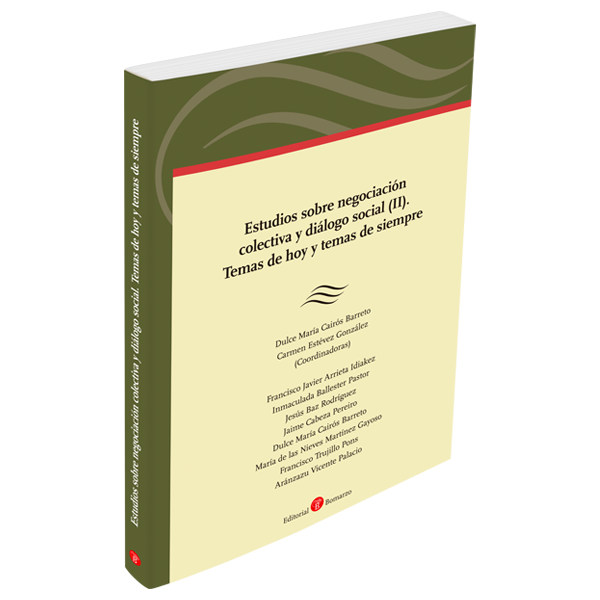 Estudios sobre negociación colectiva y diálogo social (II). Temas de hoy y temas de siempre
