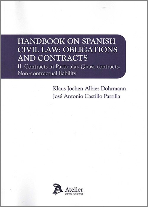Handbook on Spanish Civil Law: Obligations and Contracts. Volume II