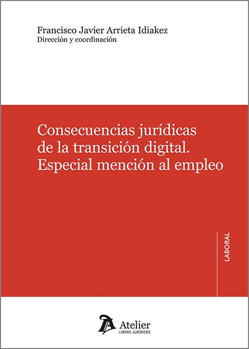 Consecuencias jurídicas de la transición digital. Especial mención al empleo