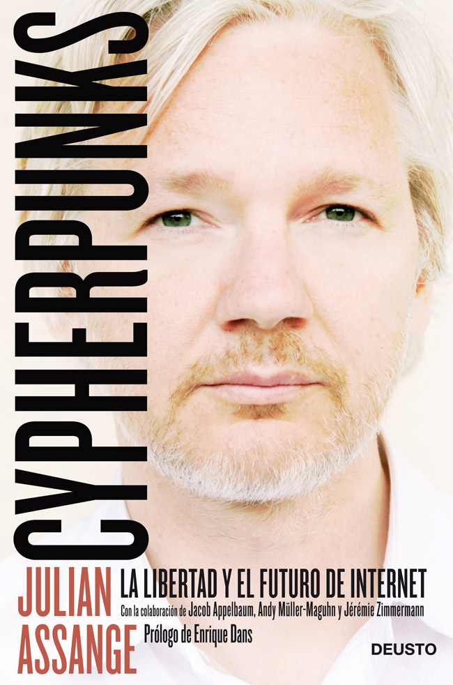 Cypherpunks . La libertad y el futuro de internet
