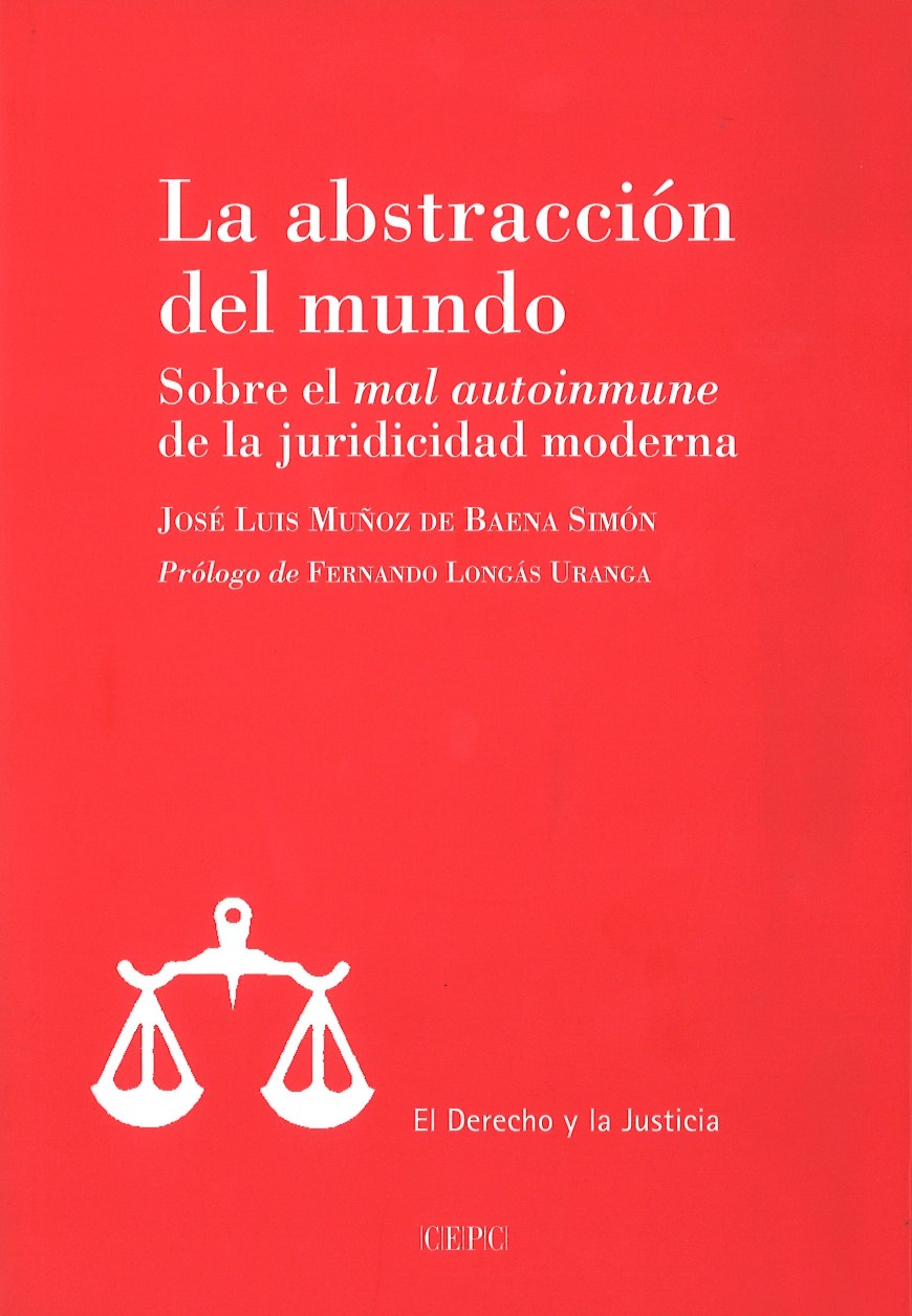 La abstracción del mundo - Sobre el "mal autoinmune" de la juridicidad moderna