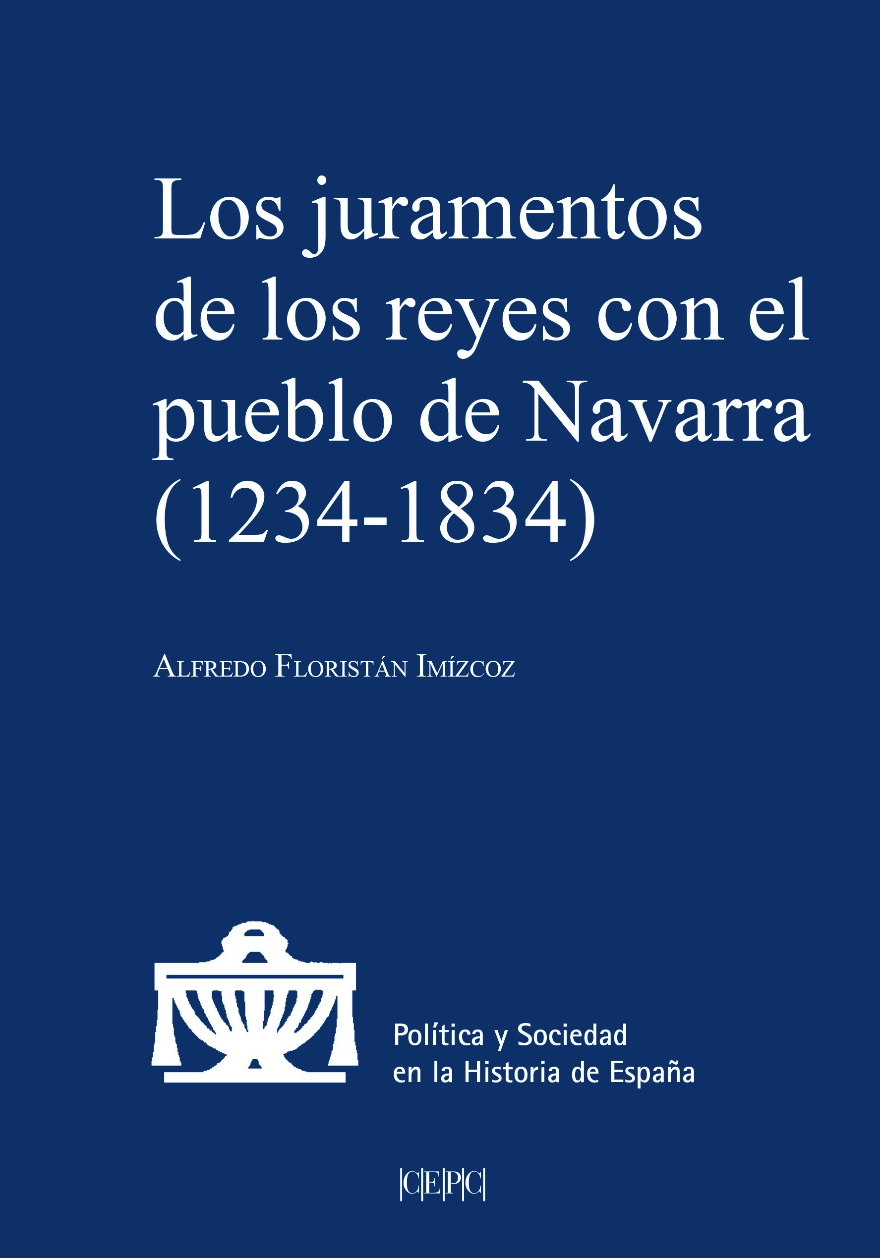 Los juramentos de los reyes con el pueblo de Navarra (1234-1834)