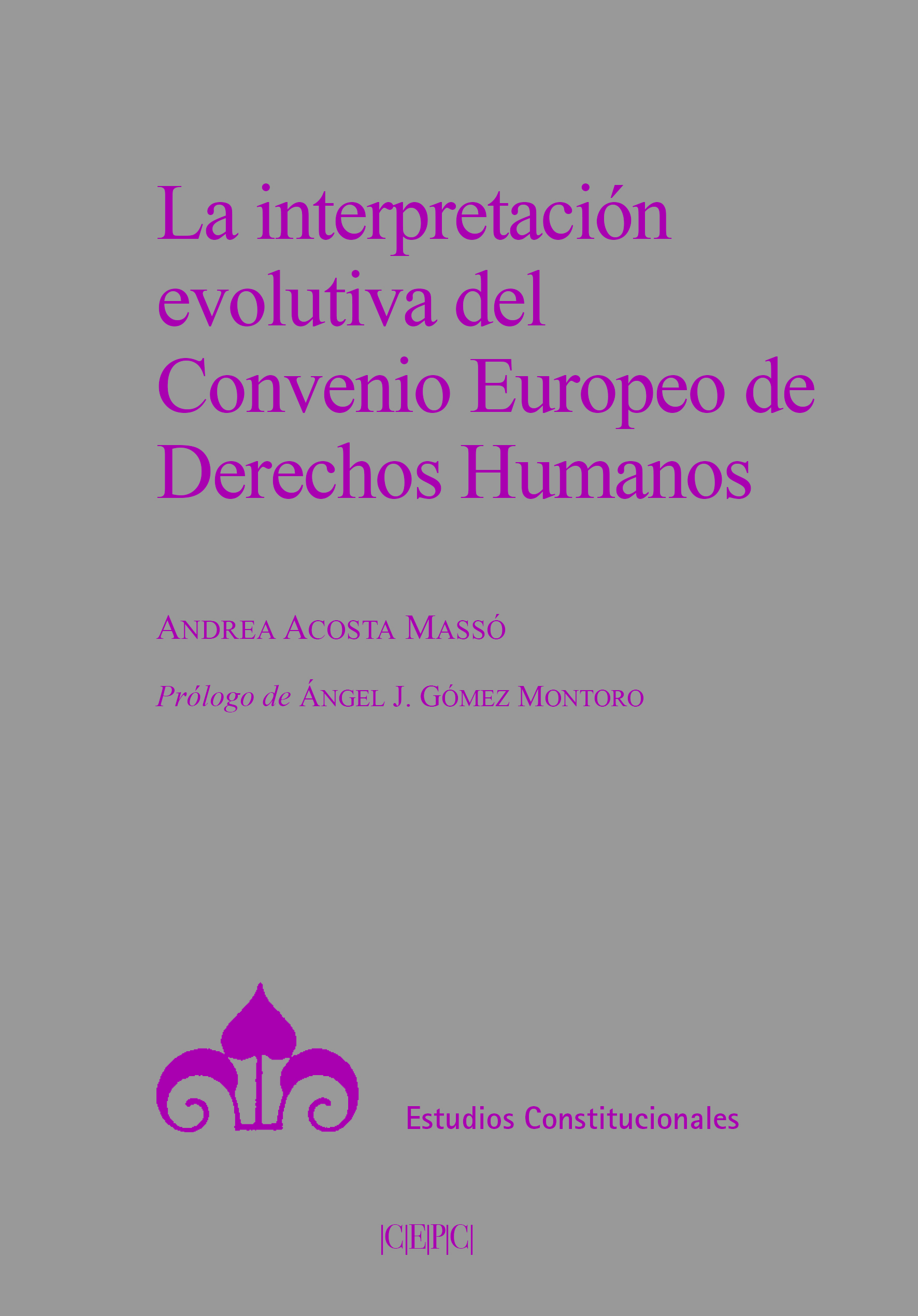 La interpretación evolutiva del Convenio Europeo de Derechos Humanos