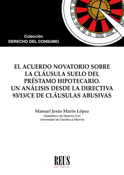 Acuerdo novatorio sobre la cláusula suelo del préstamo hipotecario. Un análisis desde la directiva 93/13/CE de cláusulas abusivas