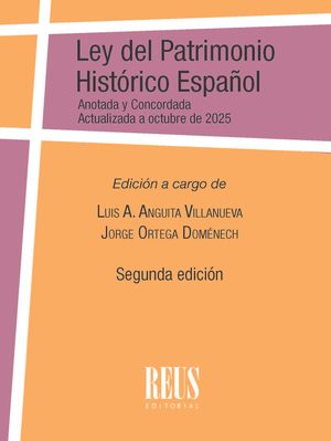 Ley del Patrimonio Histórico Español (Ley 16/1985, de 25 de junio, del Patrimonio Histórico Español). Anotada y concordada (2ª Edición)