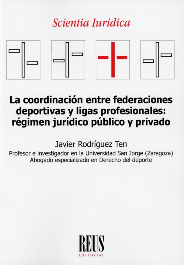 La coordinación entre federaciones deportivas y ligas profesionales: régimen jurídico público y privado