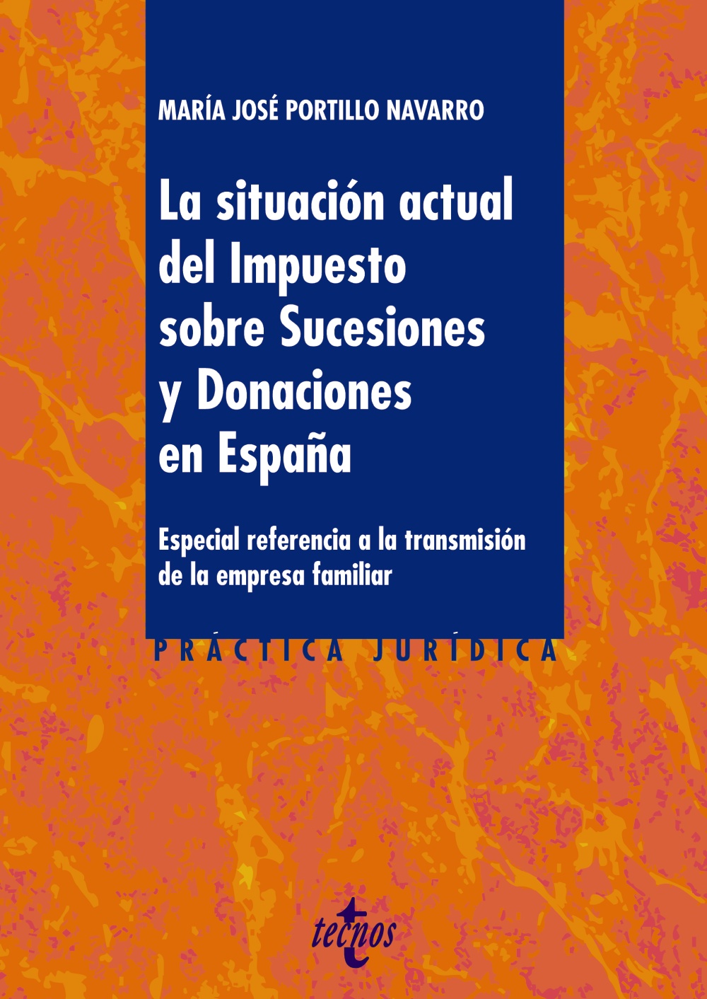 La situación actual del Impuesto sobre Sucesiones y Donaciones en España - Especial referencia a la transmisión de la empresa familiar