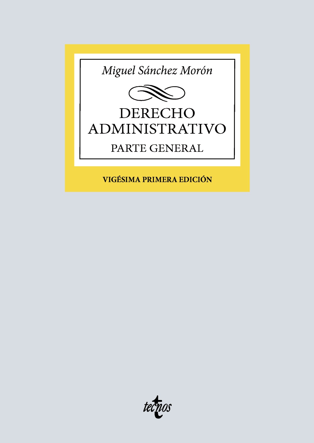 Derecho Administrativo - Parte general (21ª Edición) 2025