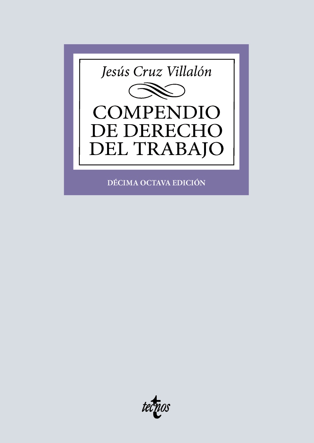 Compendio de Derecho del Trabajo (18ª Edición) 2025