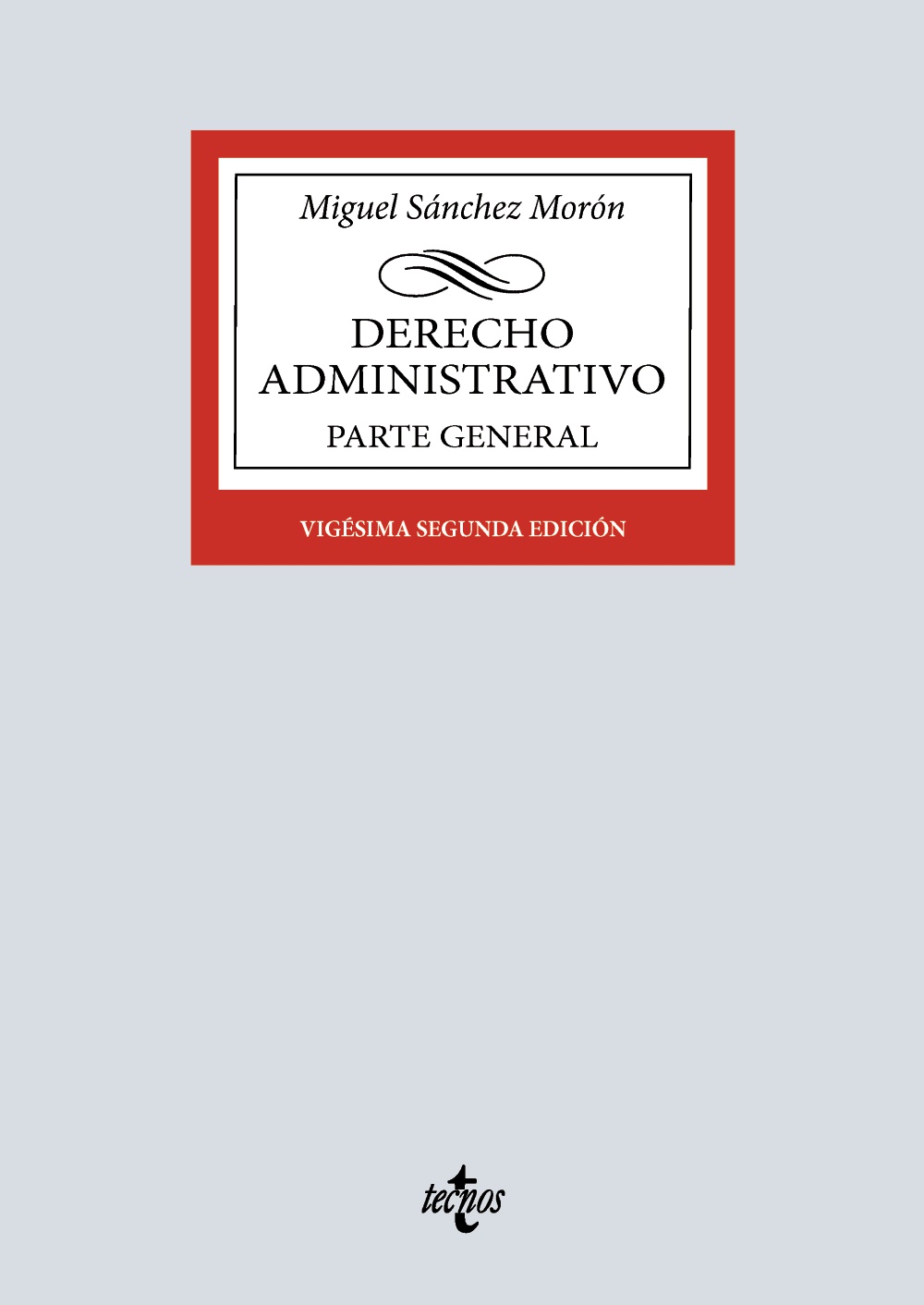 Derecho Administrativo - Parte general (22ª Edición)