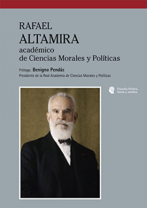 Rafael Altamira, Académico de ciencias morales y políticas