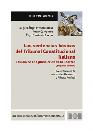 Las Sentencias Básicas del Tribunal Constitucional Italiano . Estudio de una jurisdicción de la libertad