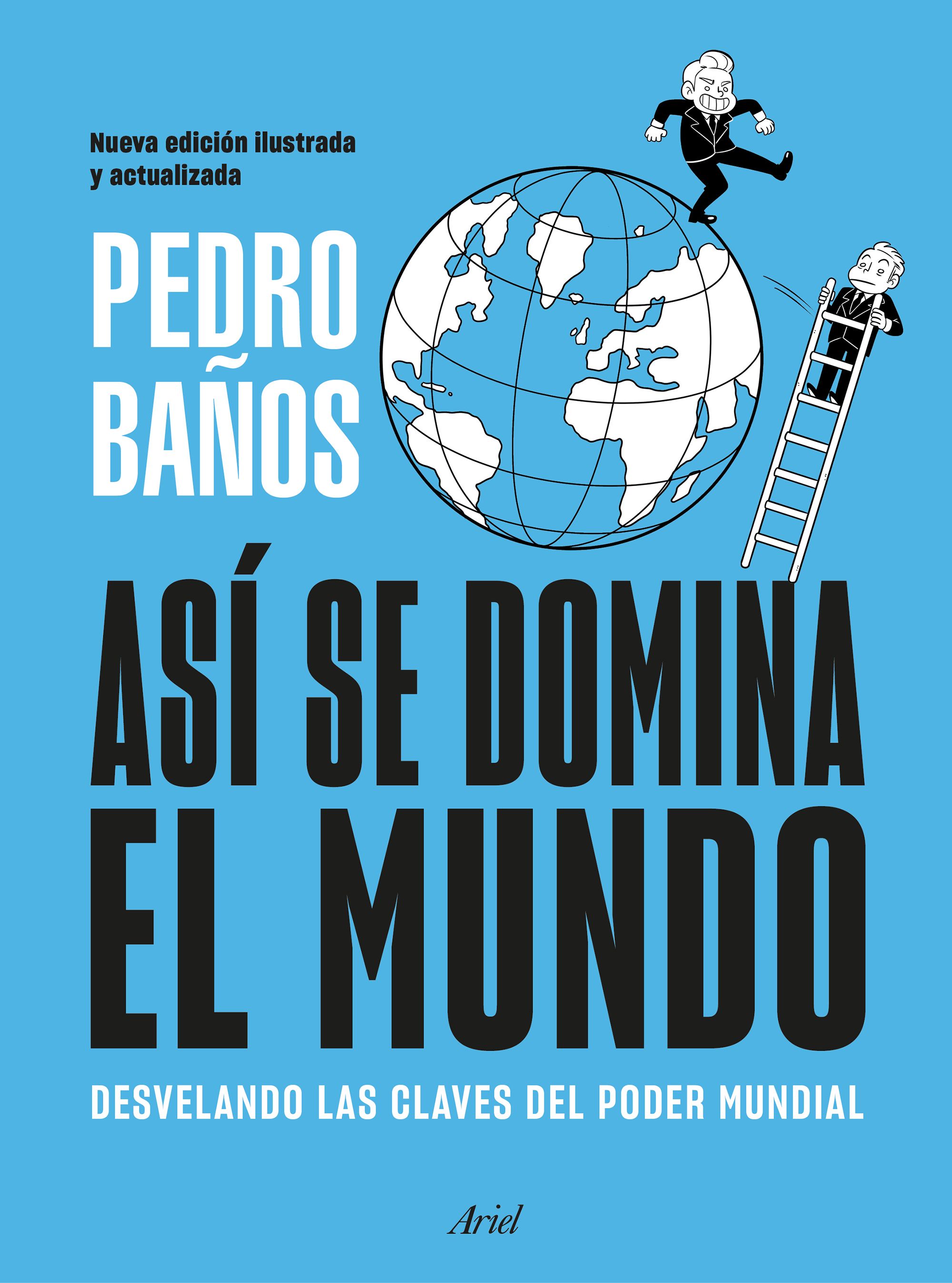 Así se domina el mundo. Nueva edición. Desvelando las claves del poder mundial