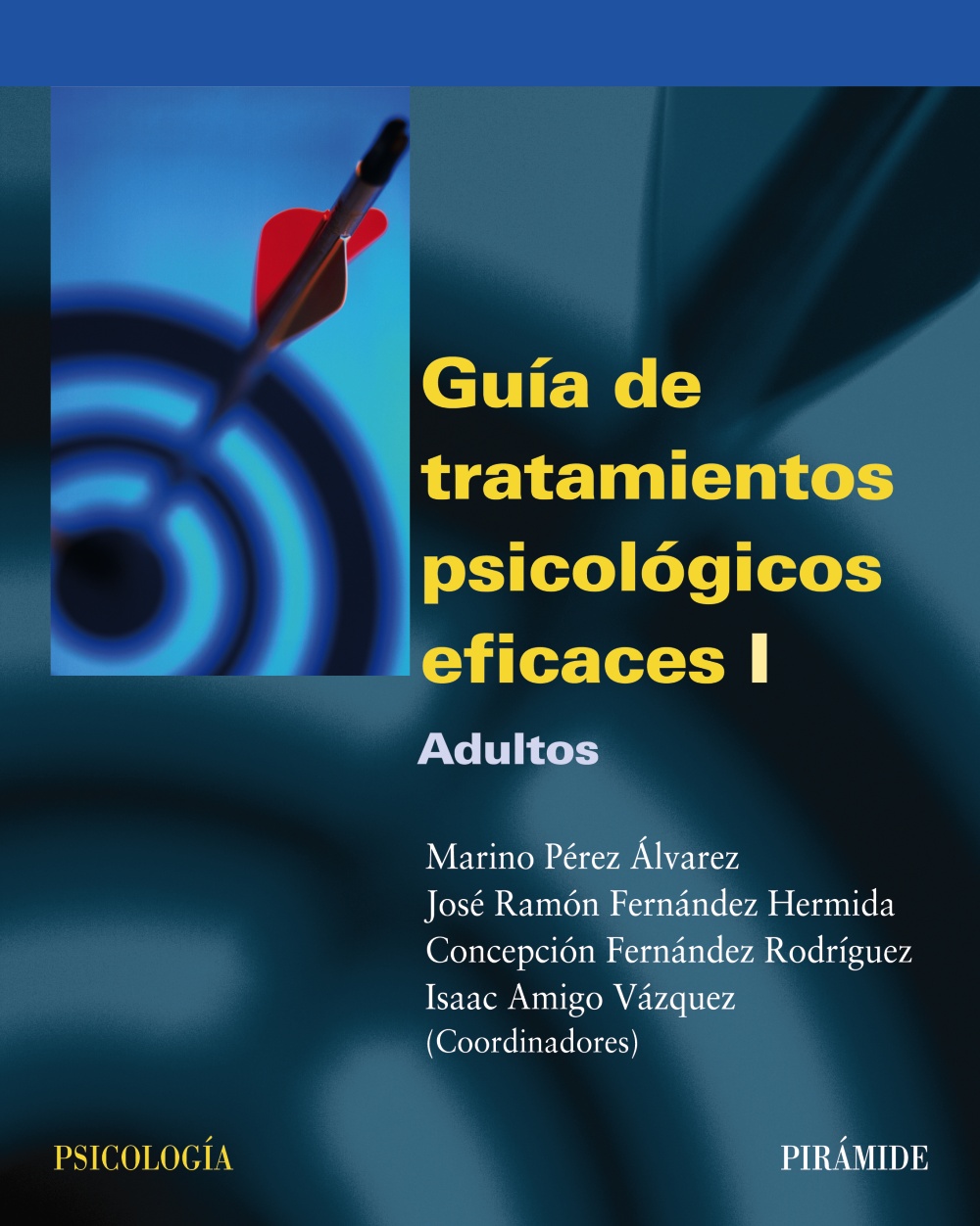 Guía de tratamientos psicológicos eficaces I