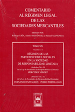 Comentario al Regimen Legal Sociedades Mercantiles . Tomo XIV . Volumen 1º B Régimen de las participaciones sociales en la Sociedad de Responsabilidad Limitada