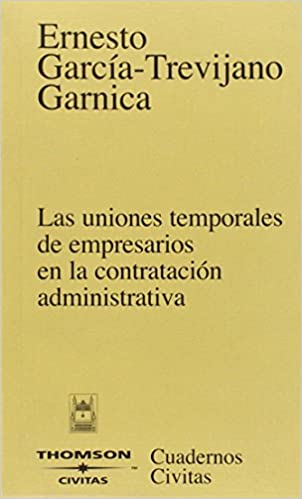 Las Uniones Temporales de Empresarios en la Contratación Administrativa