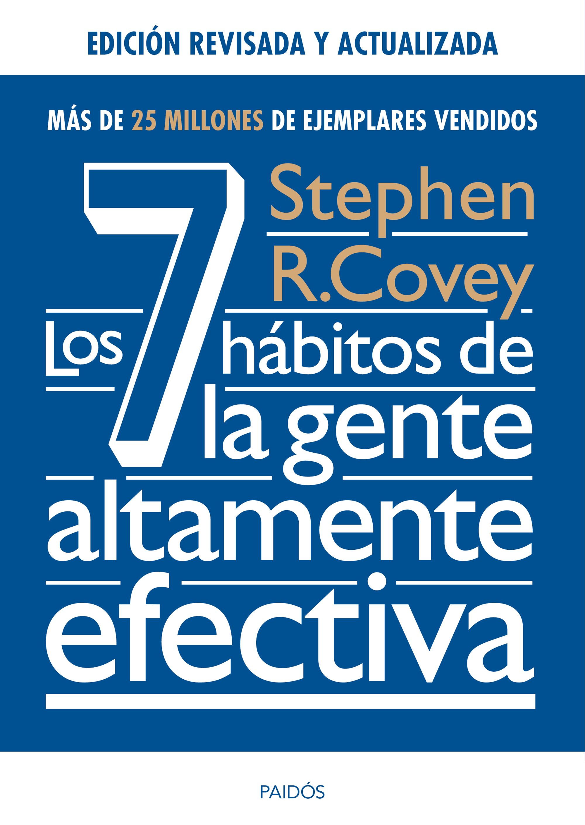 Los 7 hábitos de la gente altamente efectiva ( Edición revisada y actualizada )