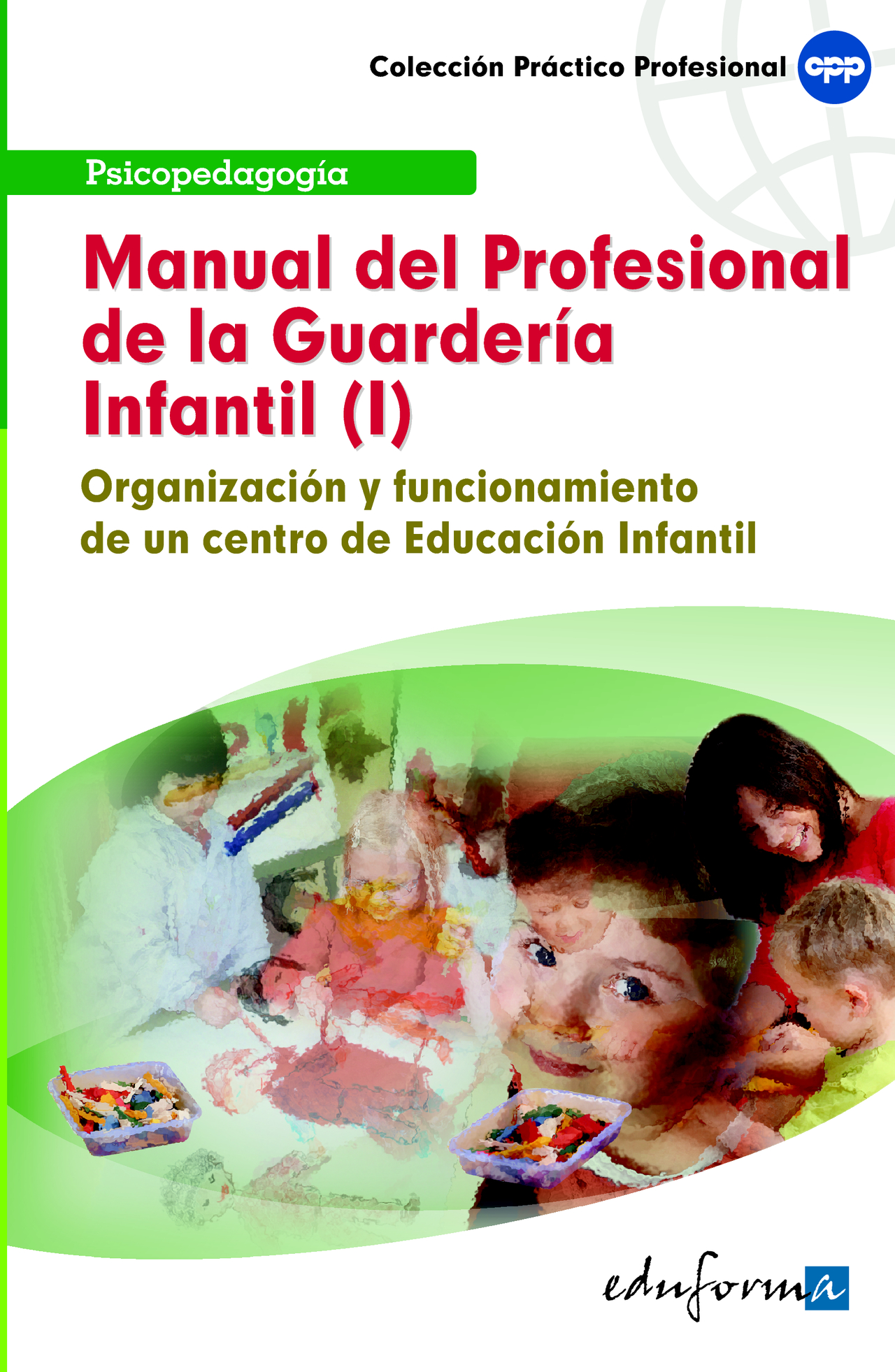 Manual del Profesional de la Guardería Infantil (I)