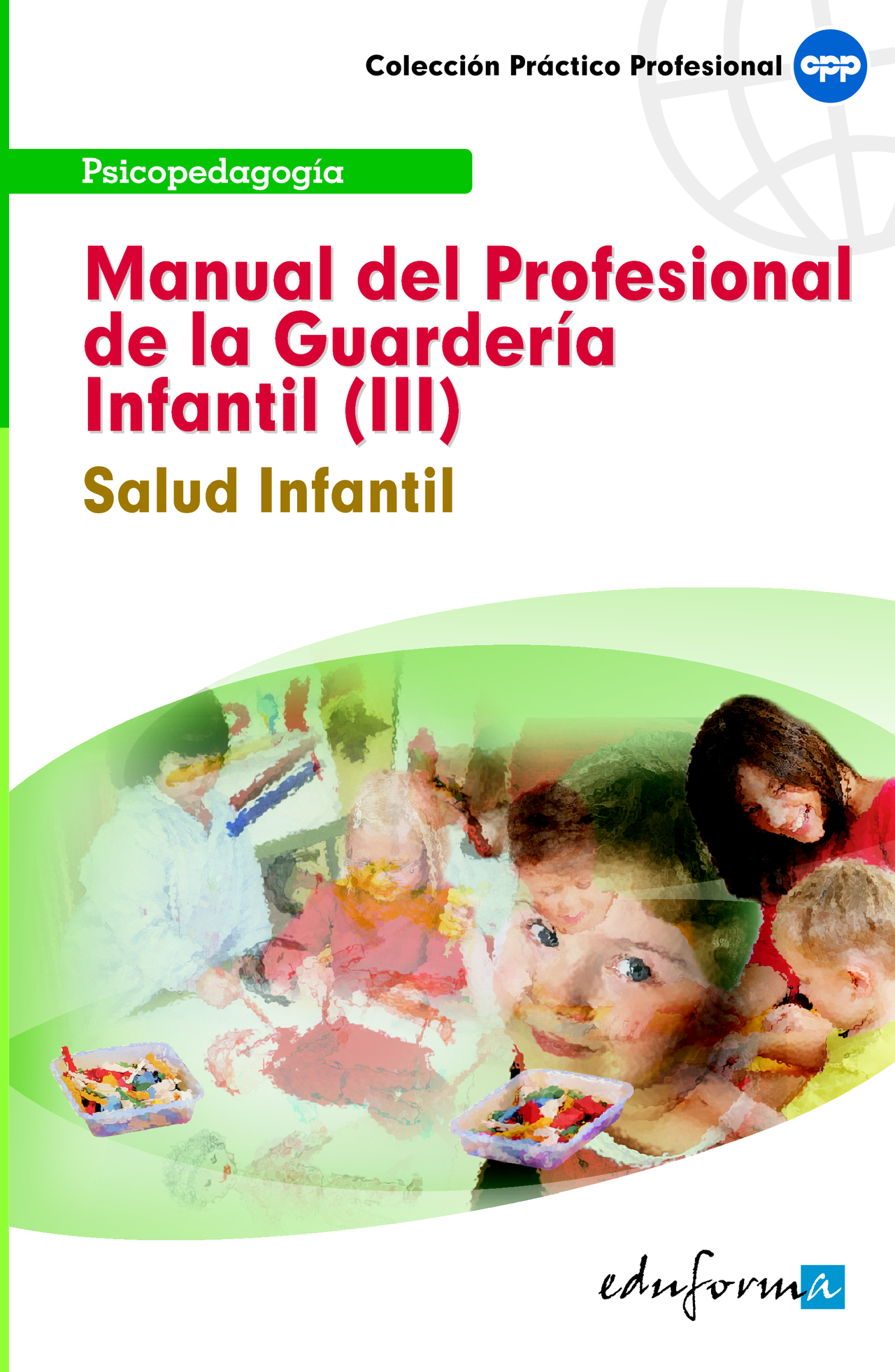 Manual del Profesional de la Guardería Infantil (Iii)