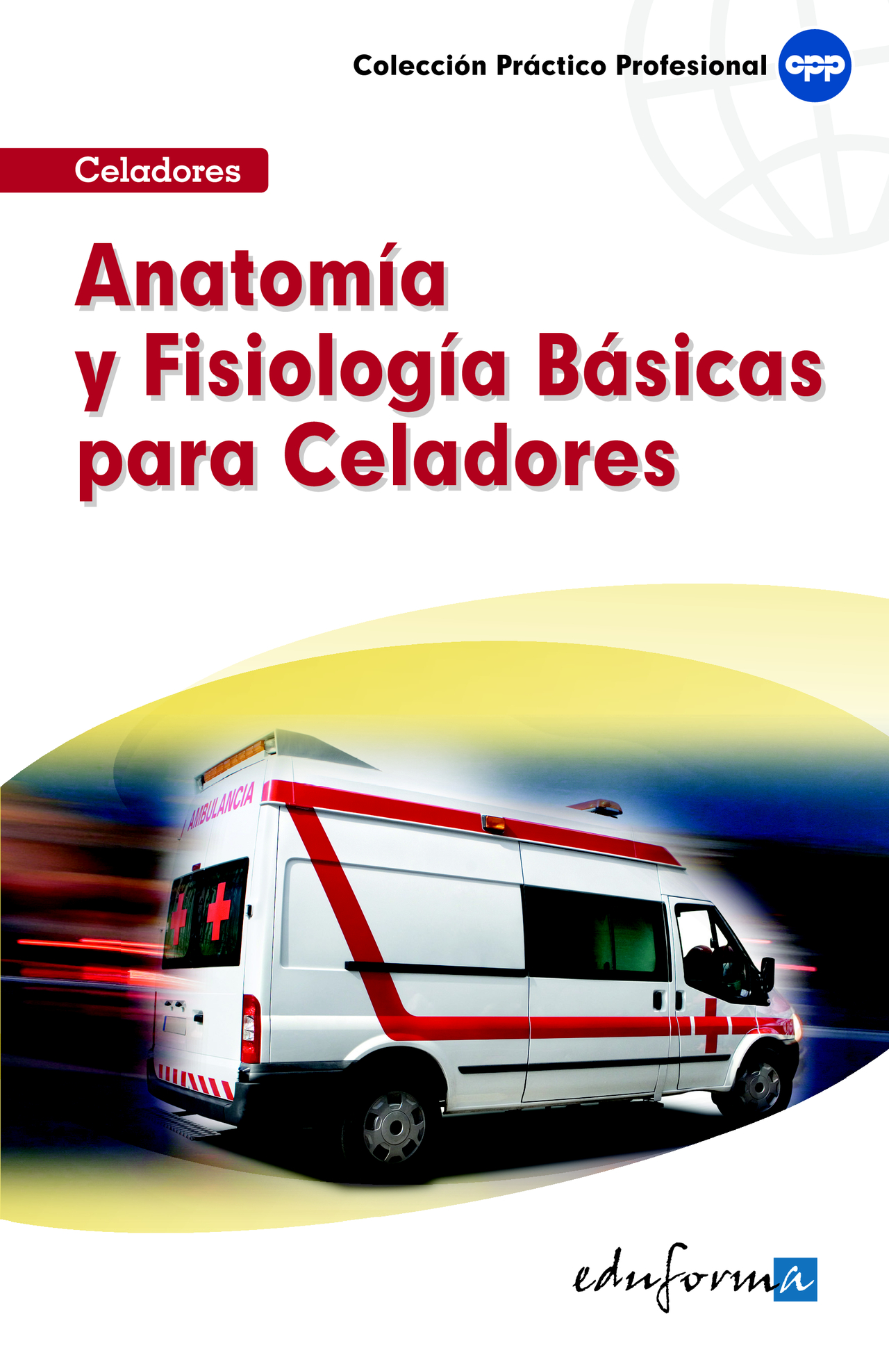 Anatomía y Fisiología para Celadores