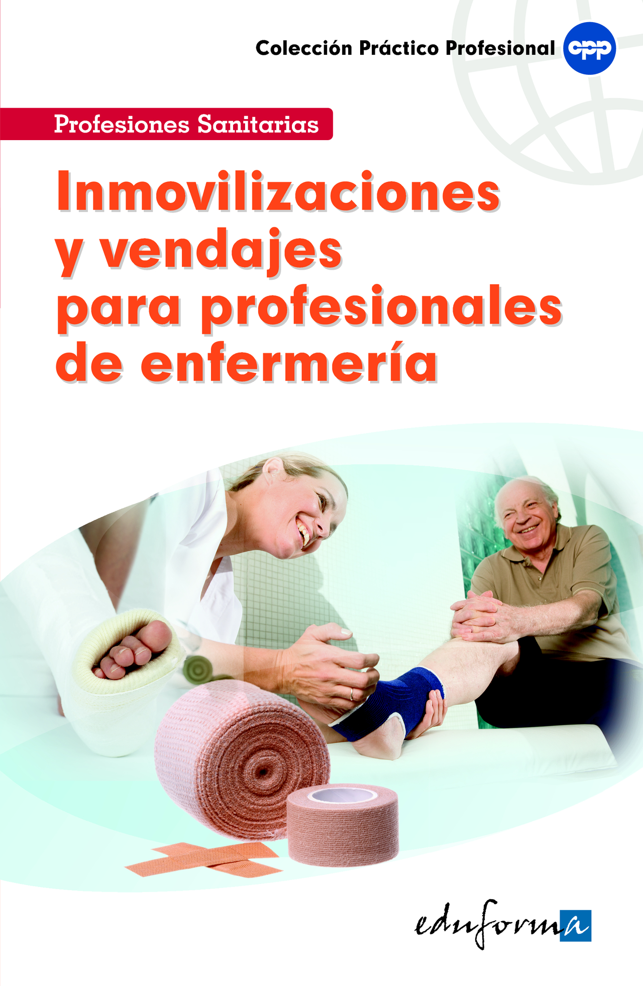 Inmovilizaciones y vendajes para profesionales de enfermería