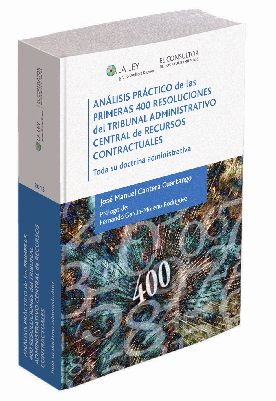 Análisis práctico de las primeras 400 Resoluciones del Tribunal Administrativo Central de Recursos Contractuales . Toda su doctrina administrativa 
