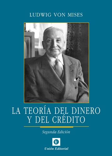 La teoría del dinero y del crédito . 2ª Edición