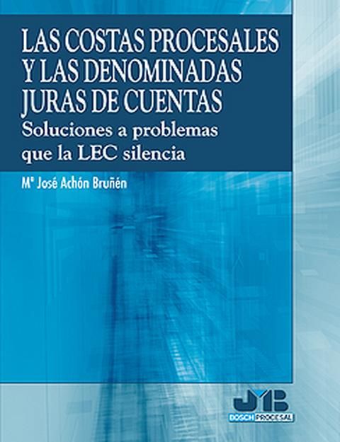 Las costas procesales y las denominadas juras de cuentas.