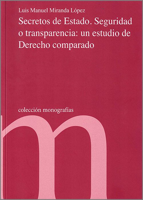 Secretos de Estado. Seguridad o transparencia: un estudio de Derecho comparado