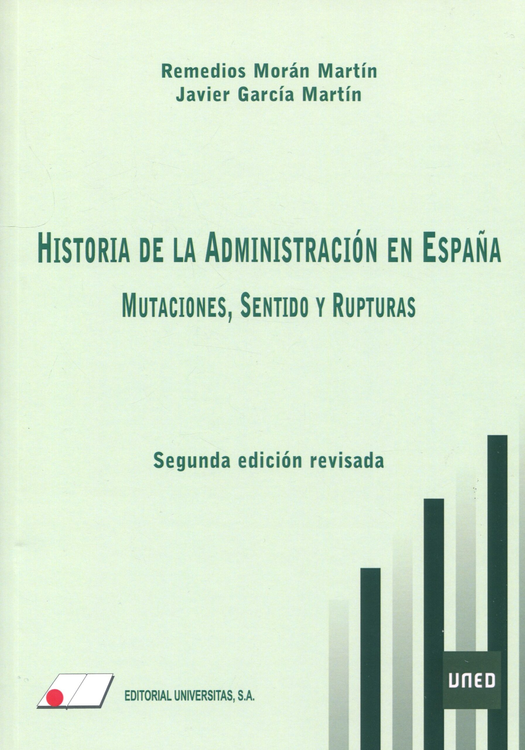 Historia de la Administración en España - Mutaciones, sentido y rupturas (2 Volumenes)